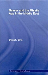 Nasser and the Missile Age in the Middle East (Paperback)