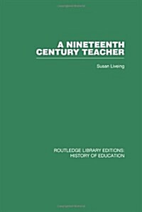 A Nineteenth Century Teacher : John Henry Bridges (Hardcover)