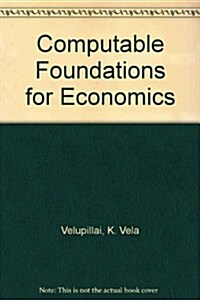 Computable Foundations for Economics (Paperback, 1st)