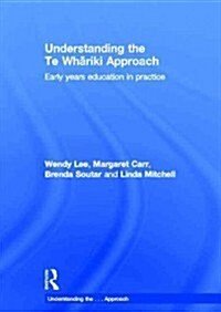 Understanding the Te Whariki Approach : Early Years Education in Practice (Hardcover)