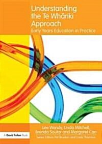 Understanding the Te Whariki Approach : Early Years Education in Practice (Paperback)