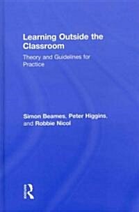 Learning Outside the Classroom : Theory and Guidelines for Practice (Hardcover)