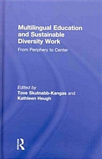 Multilingual Education and Sustainable Diversity Work : From Periphery to Center (Hardcover)