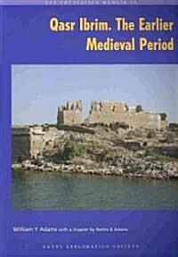 Qasr Ibrim : The Earlier Medieval Period (Paperback)
