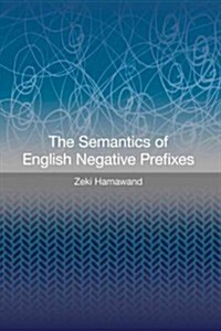 The Semantics of English Negative Prefixes (Paperback)