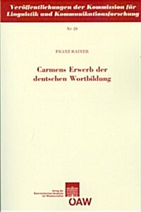 Carmens Erwerb Der Deutschen Wortbildung (Paperback)