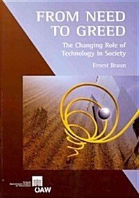 From Need to Greed: The Changing Role of Technology in Society (Paperback)