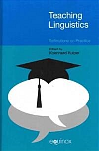Teaching Linguistics : Reflections on Practice (Hardcover)