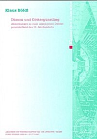 Damon Und Gotterguenstling: Anmerkungen Zu Einer Islandischen Dichterpersonlichkeit Des 10. Jahrhunderts (Paperback)