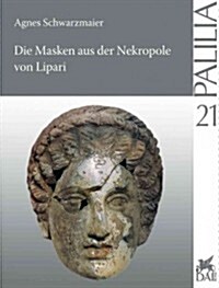 Die Masken Aus Der Nekropole Von Lipari (Paperback)