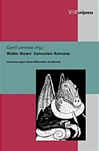 Walter Moers Zamonien-Romane: Vermessungen Eines Fiktionalen Kontinents (Hardcover)