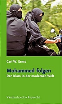 Mohammed Folgen: Der Islam in Der Modernen Welt (Paperback)