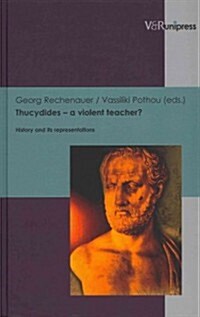 Thucydides - a Violent Teacher? (Hardcover)