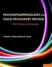 Psychopharmacology and Child Psychiatry Review: With 1200 Board-Style Questions (Paperback)