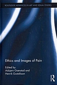 Ethics and Images of Pain (Hardcover)
