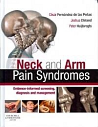 Neck and Arm Pain Syndromes: Evidence-Informed Screening, Diagnosis and Management (Hardcover)