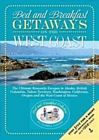 Bed and Breakfast Getaways on the West Coast (Paperback)