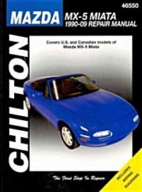 Chilton Mazda MX-5 Miata: 1990-09 Repair Manual (Paperback)