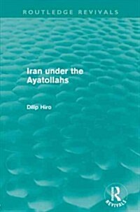 Iran under the Ayatollahs (Routledge Revivals) (Paperback)