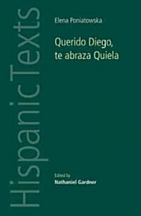 Querido Diego, Te Abraza Quiela by Elena Poniatowska : By Elena Poniatowska (Paperback)