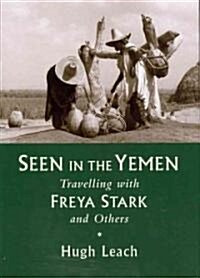 Seen in the Yemen (Hardcover)