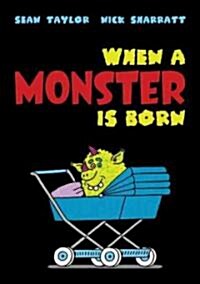 When a Monster is Born (Paperback, Reprint)
