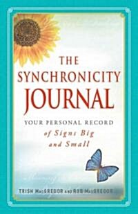 The Synchronicity Journal: Your Personal Record of Signs Big and Small (Paperback)