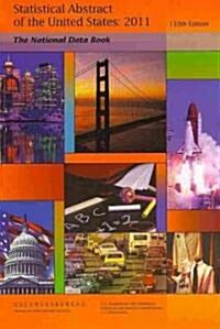Statistical Abstract of the United States: The National Data Book (Paperback, 130, 2011)