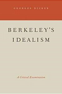 Berkeleys Idealism: A Critical Examination (Paperback)