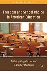 Freedom and School Choice in American Education (Hardcover)