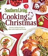 Southern Living Cooking for Christmas (Paperback)