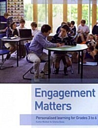 Engagement Matters: Personalised Learning for Grades 3 to 6 (Paperback)