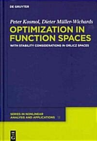Optimization in Function Spaces: With Stability Considerations in Orlicz Spaces (Hardcover)
