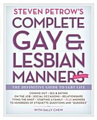 Steven Petrows Complete Gay & Lesbian Manners (Hardcover)