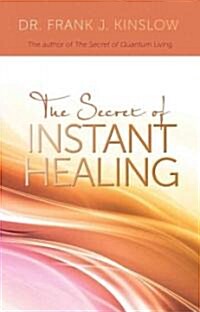 Secret of Instant Healing (Paperback)