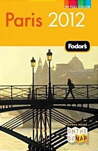 Fodors 2012 Paris (Paperback, Map)