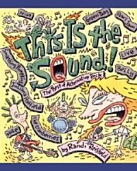 This Is the Sound: The Best of Alternative Rock (Paperback)