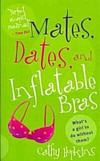 Mates, Dates, and Inflatable Bras (Paperback)