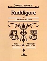 Ruddigore (Vocal Score) (Paperback)