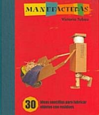 Manufacturas / Manufactures (Hardcover, Translation)