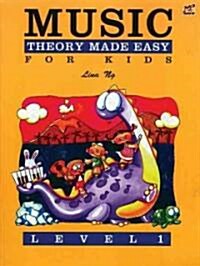 Music Theory Made Easy for Kids, Level 1 (Paperback)