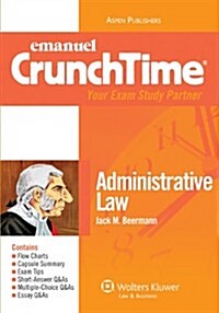Emanuel Crunchtime: Administrative Law (Paperback, 2, Revised)
