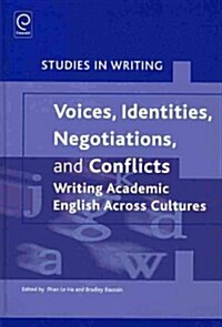 Voices, Identities, Negotiations, and Conflicts: Writing Academic English Across Cultures (Hardcover)