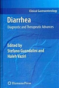 Diarrhea: Diagnostic and Therapeutic Advances (Hardcover, 2011)