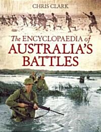 The Encyclopaedia of Australias Battles (Paperback, Reprint)