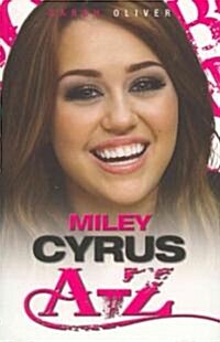 Miley Cyrus A-Z (Paperback)