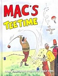 Macs Tee Time : Golf Cartoons from the Daily Mail (Hardcover)