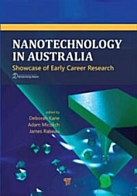 Nanotechnology in Australia: Showcase of Early Career Research (Hardcover)