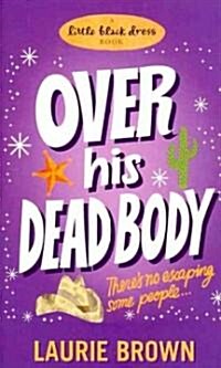 Over His Dead Body (Paperback)