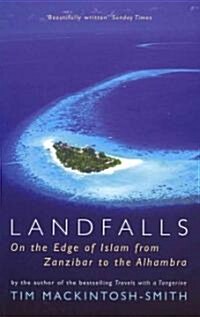 Landfalls : On the Edge of Islam from Zanzibar to the Alhambra (Paperback)